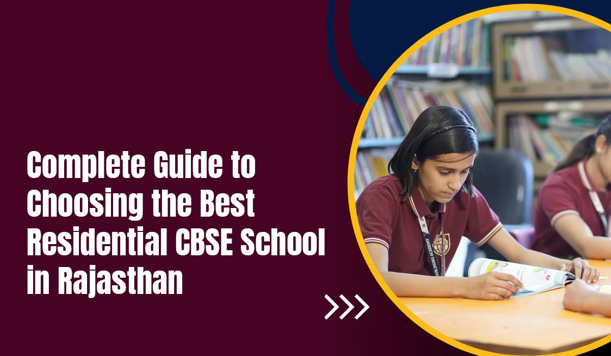 best-residential-cbse-school-rajasthan-complete-guide