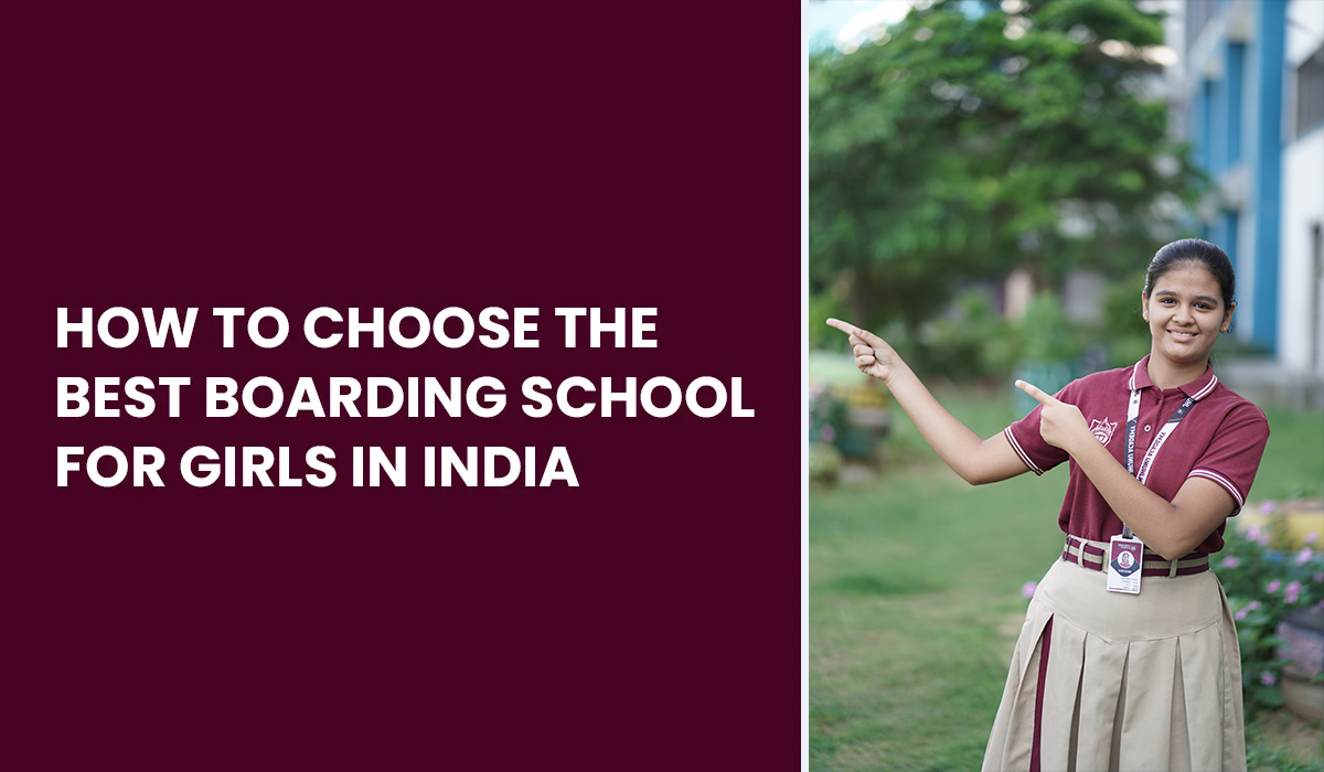 how-to-choose-the-best-boarding-school-for-girls-in-india