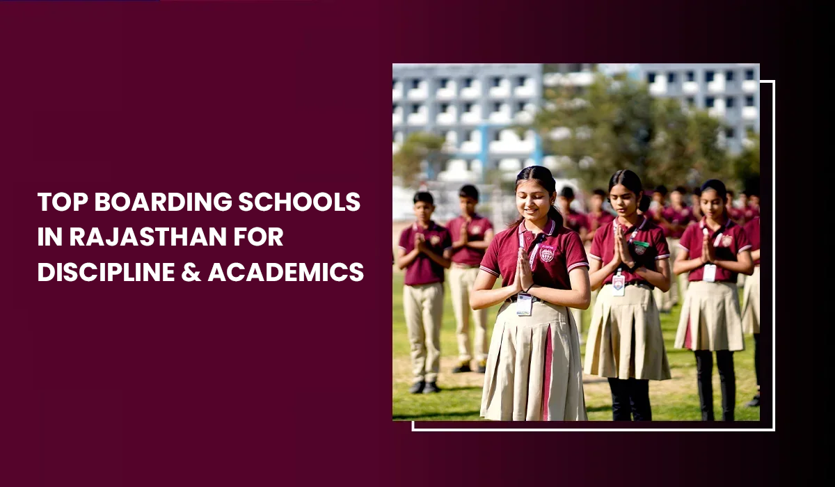 top-boarding-schools-in-rajasthan-for-discipline-and-academics